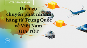 dịch vụ chuyển phát nhanh hàng Trung Quốc