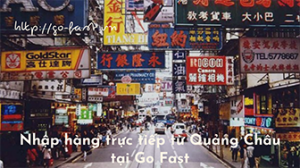 Nhập hàng trực tiếp từ Quảng Châu